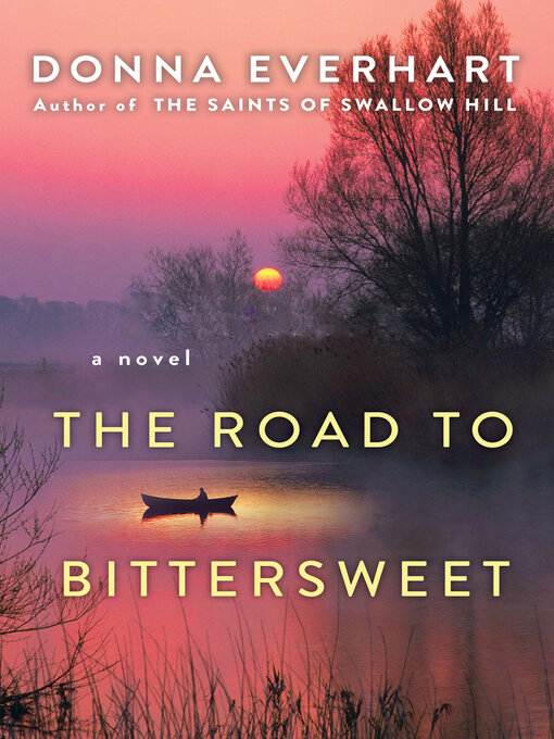 Title details for The Road to Bittersweet by Donna Everhart - Wait list